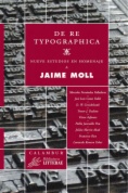 De Re Typographica : Nueve estudios en homenaje a Jaime Moll