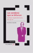 Los senderos que se bifurcan : Escritores hispanoamericanos del siglo XX