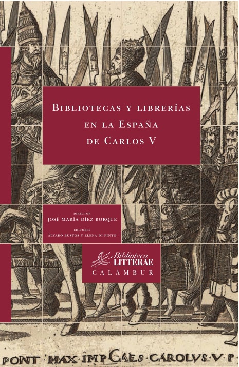 Bibliotecas y librerías en la España de Carlos V