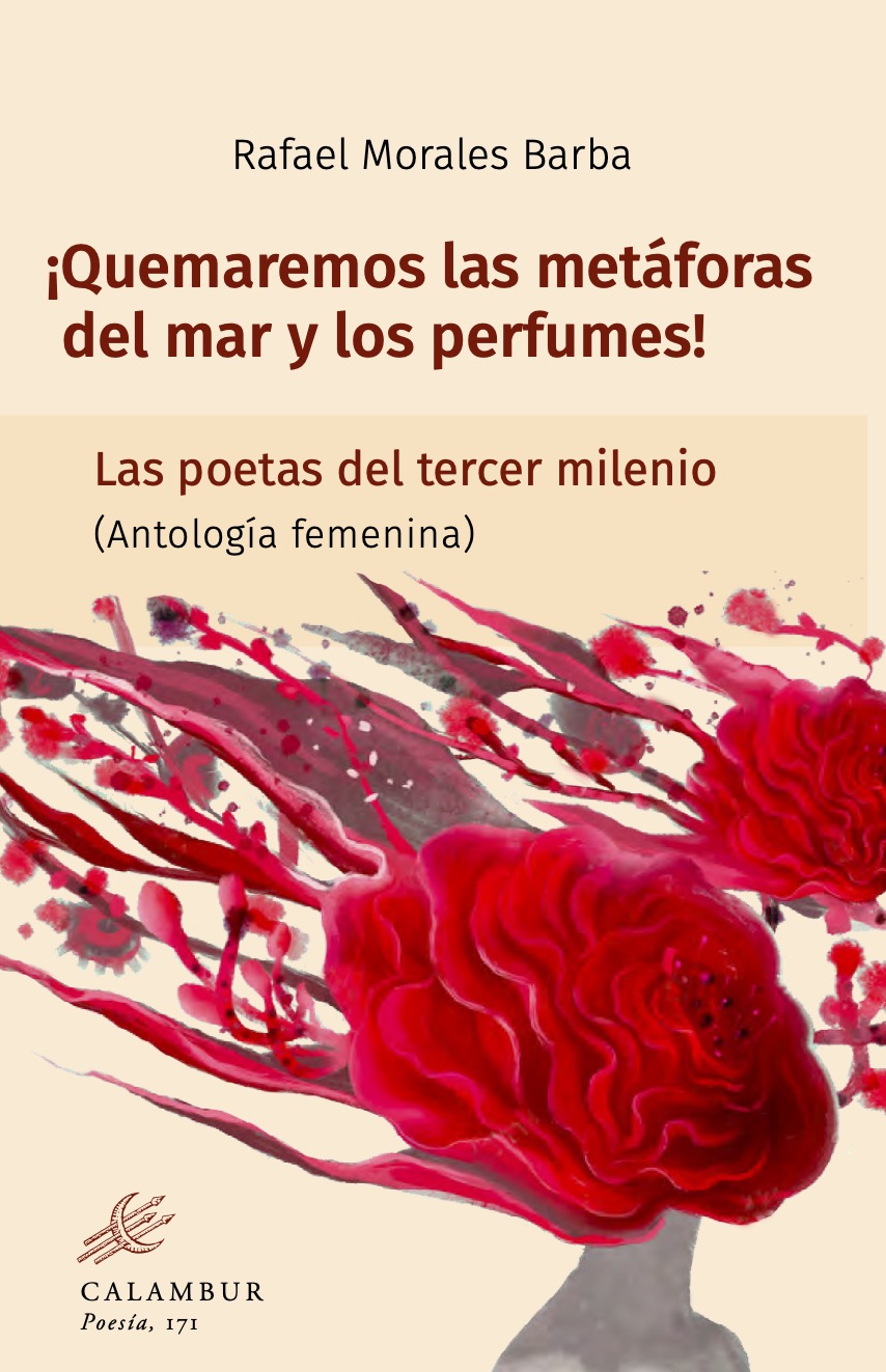 ¡Quemaremos las metáforas del mar y los perfumes!