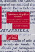 Especímenes tipográficos españoles : Catalogación y estudio de las muestras de letras impresas hasta el año 1833