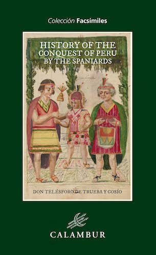History of the conquest of Peru by the Spaniards