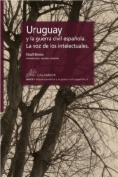 Uruguay y la guerra civil española. La voz de los intelectuales